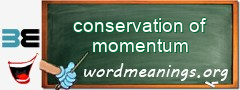 WordMeaning blackboard for conservation of momentum